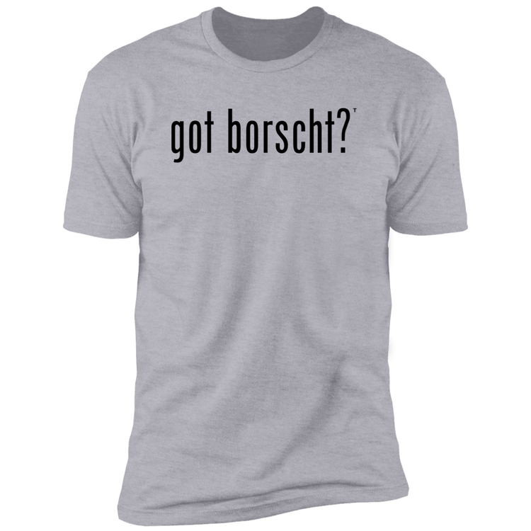 got borscht? - Men's Next Level Premium Short Sleeve T-Shirt