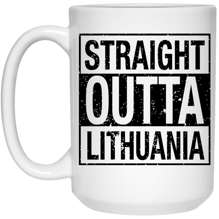 Stright Outta Lithuania - 15 oz. White Ceramic Mug