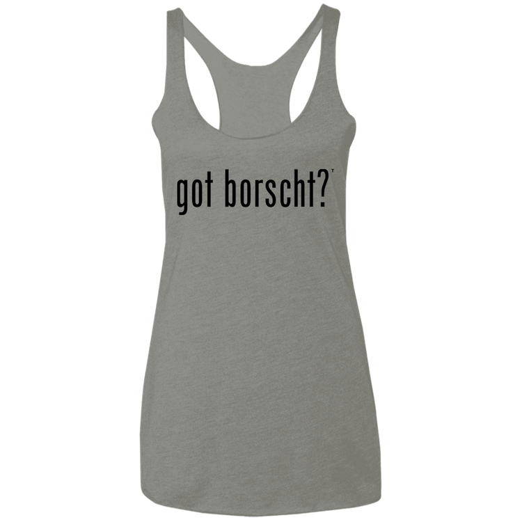 got borscht? - Women's Next Level Triblend Racerback Tank